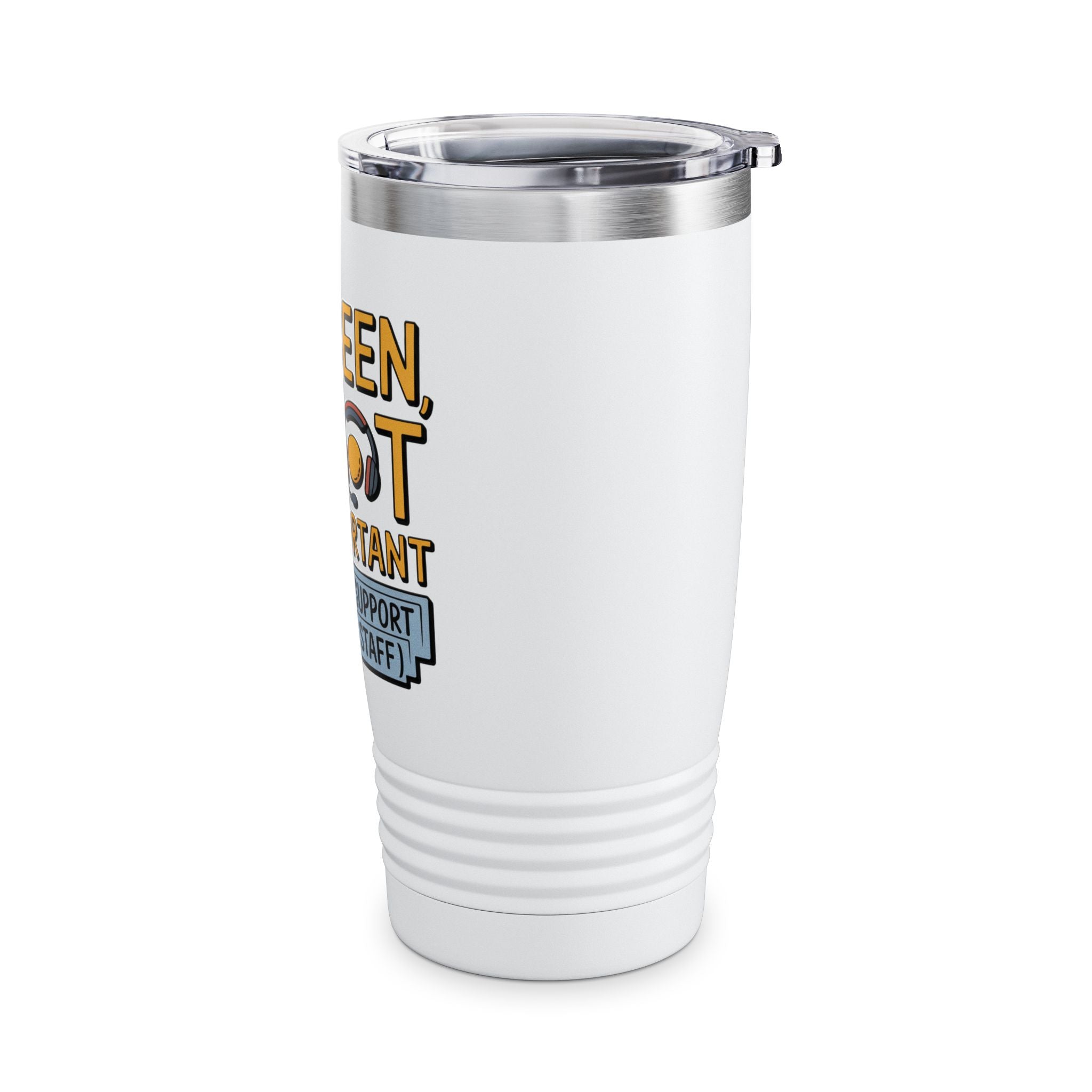 Support Staff Tumbler, Motivational Travel Mug, Office Drinkware, Gift for Team, Unseen Not Unimportant, 20oz Insulated Cup