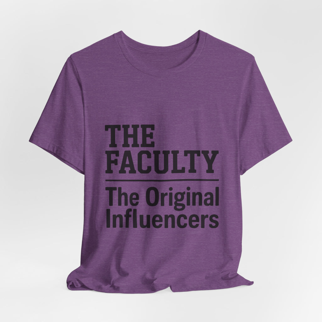 The Faculty - "The Original Influencers" Tee