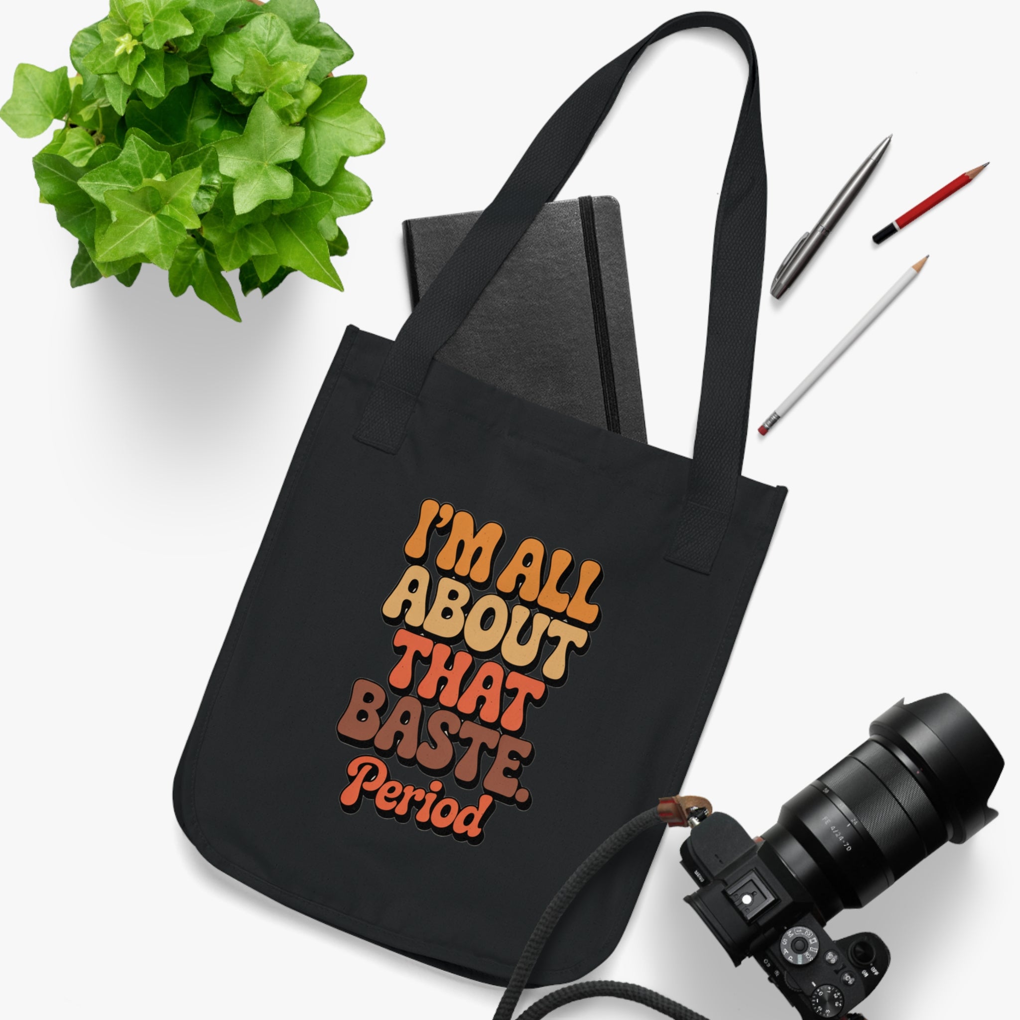 Funny Organic Canvas Tote Bag - I'm All About That Baste, Period