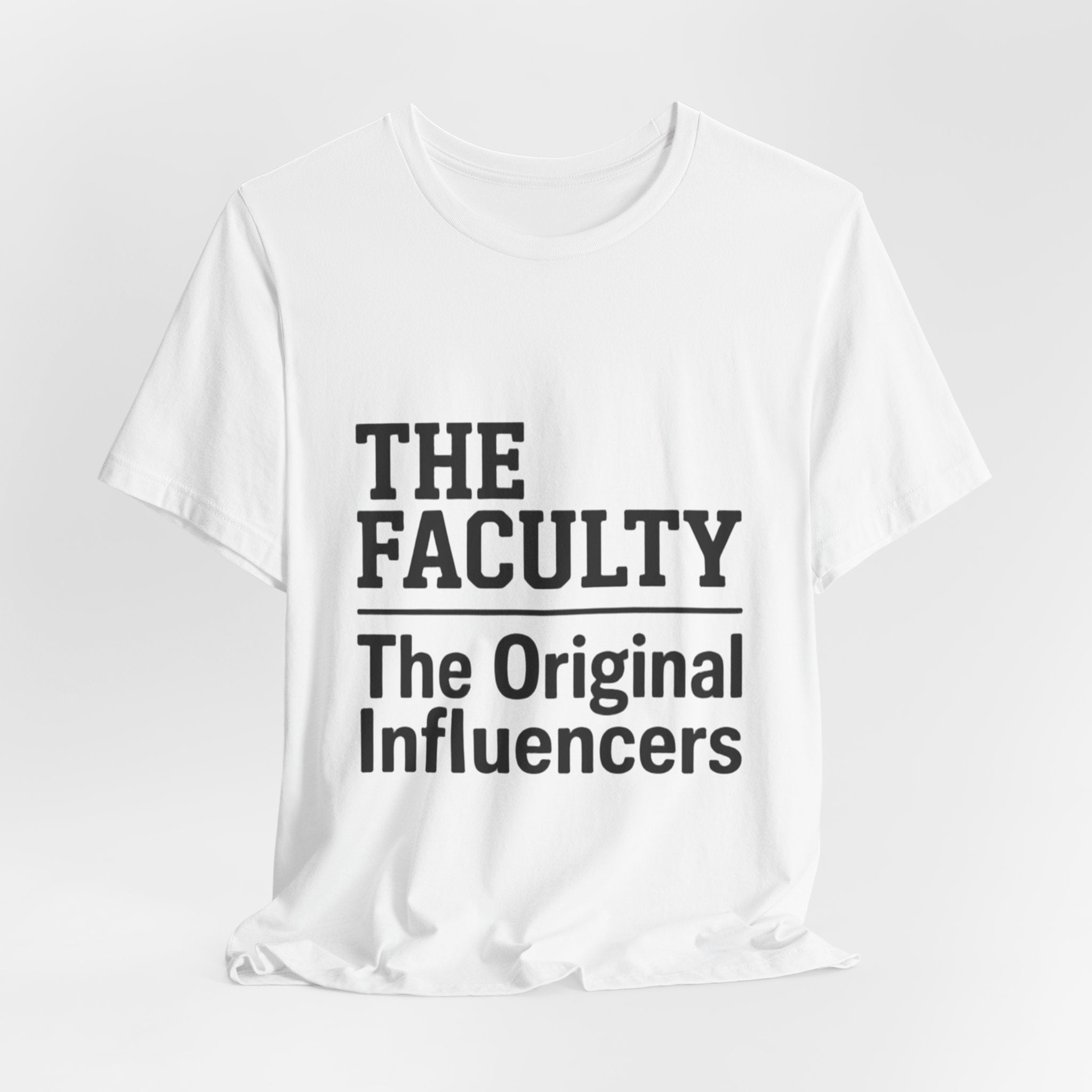 The Faculty - "The Original Influencers" Tee
