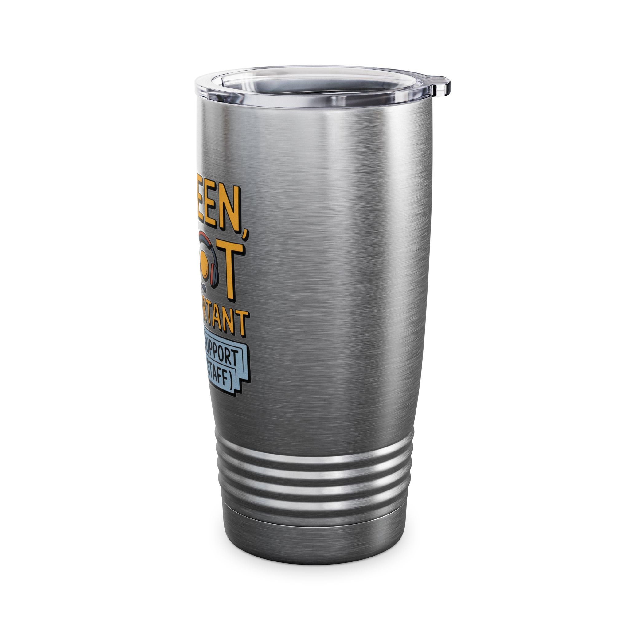 Support Staff Tumbler, Motivational Travel Mug, Office Drinkware, Gift for Team, Unseen Not Unimportant, 20oz Insulated Cup
