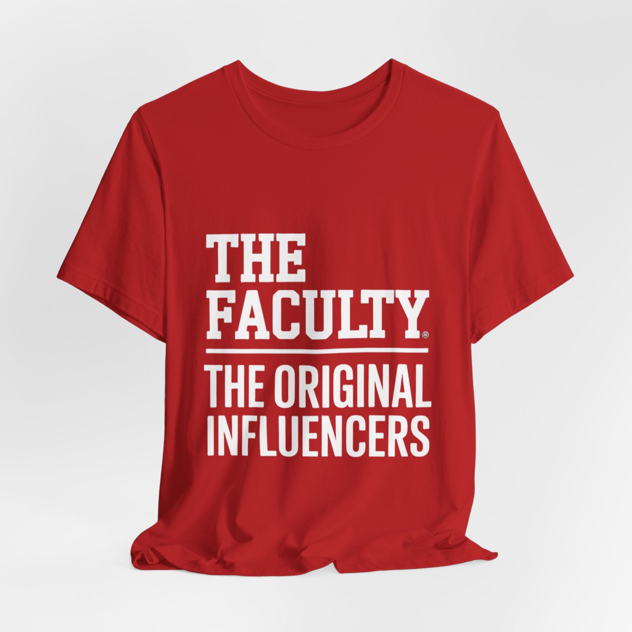 The Faculty: "The Original Influencers" Tee — Teacher Appreciation Shirt