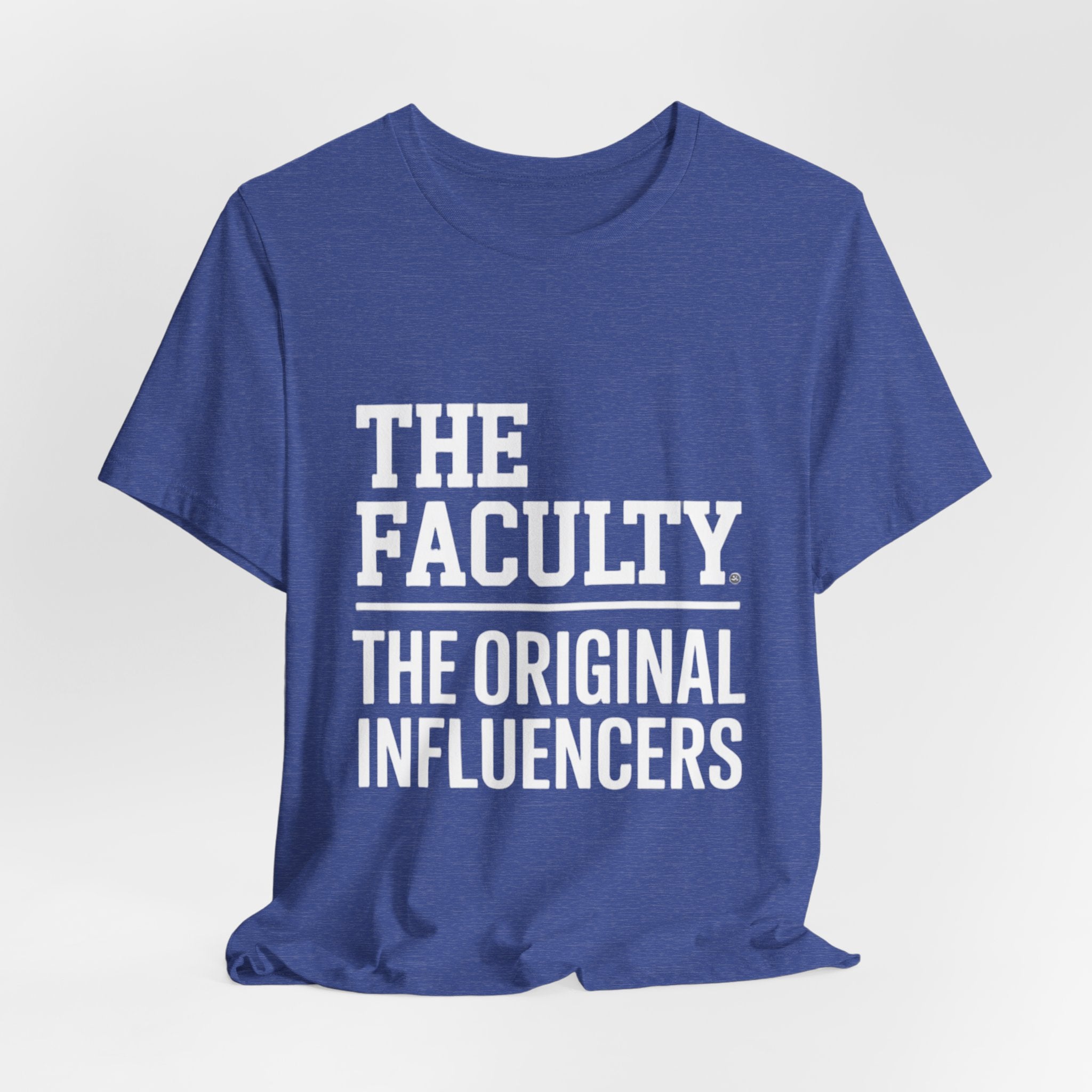 The Faculty: "The Original Influencers" Tee — Teacher Appreciation Shirt