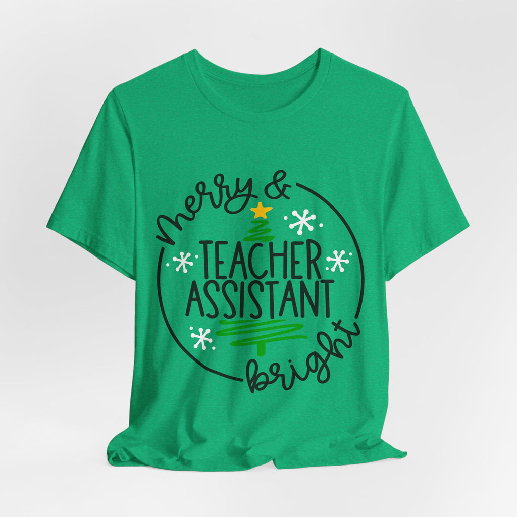 Teacher Assistant Christmas T‑Shirt — “Merry & Bright” Holiday Tee