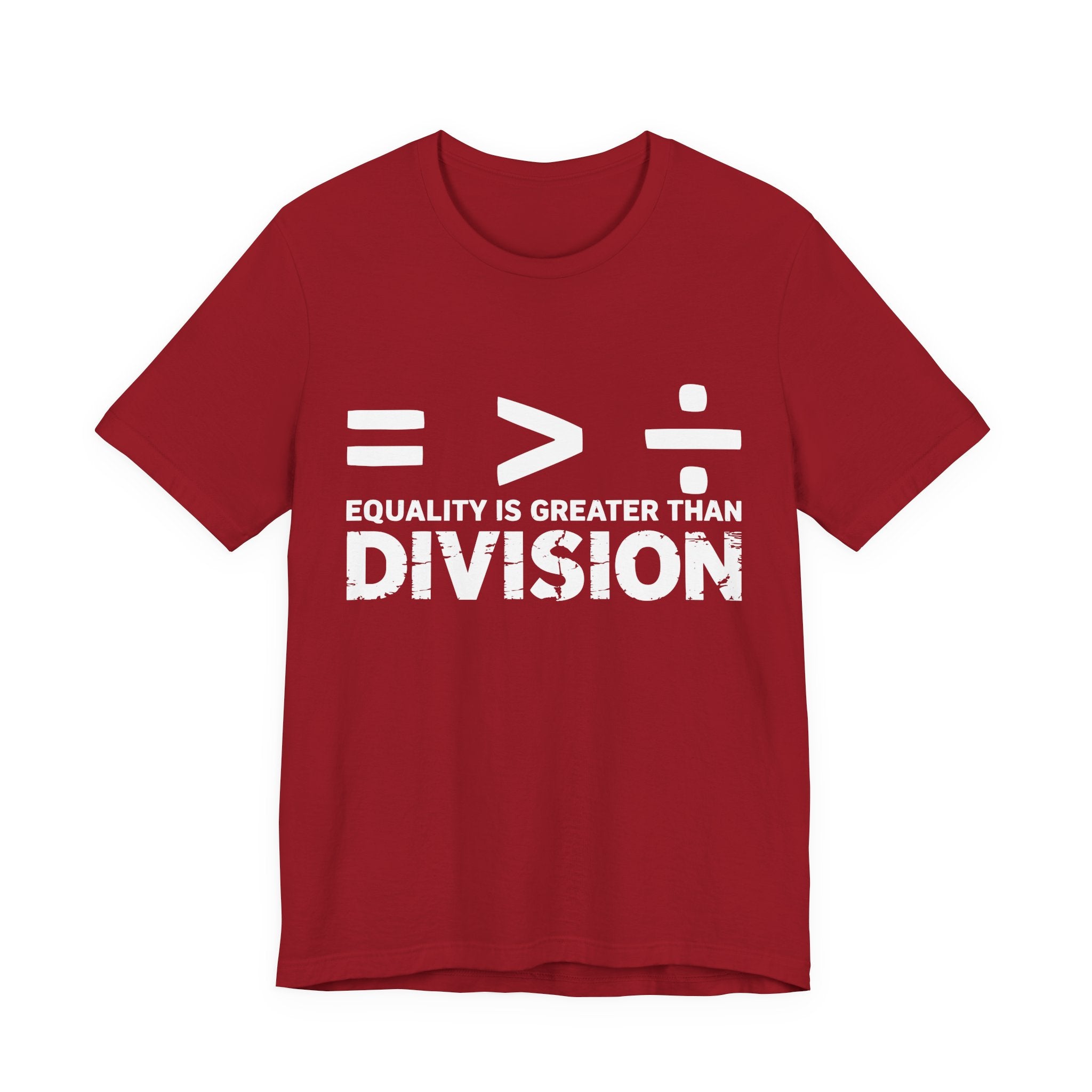 Equality Is Greater Than Division T-Shirt – Social Justice Message Tee
