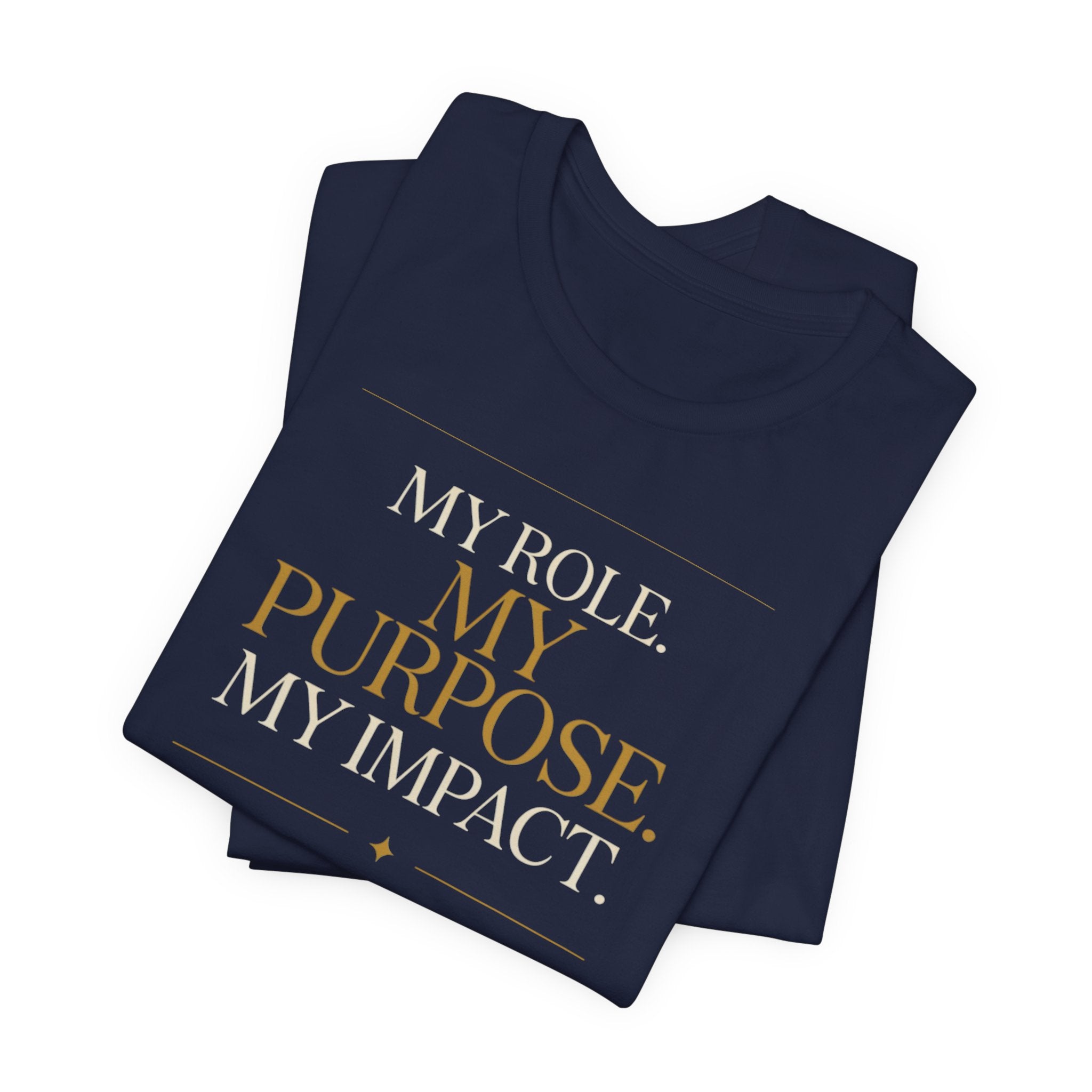 My Role. My Purpose. My Impact. – Inspirational Back to School Tee