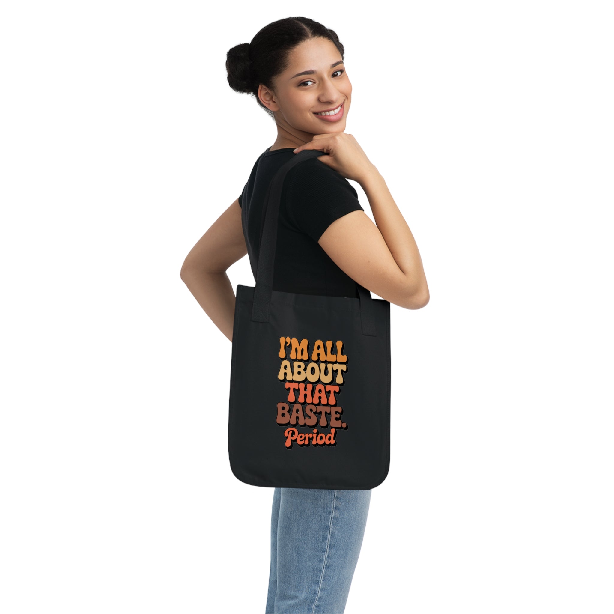 Funny Organic Canvas Tote Bag - I'm All About That Baste, Period