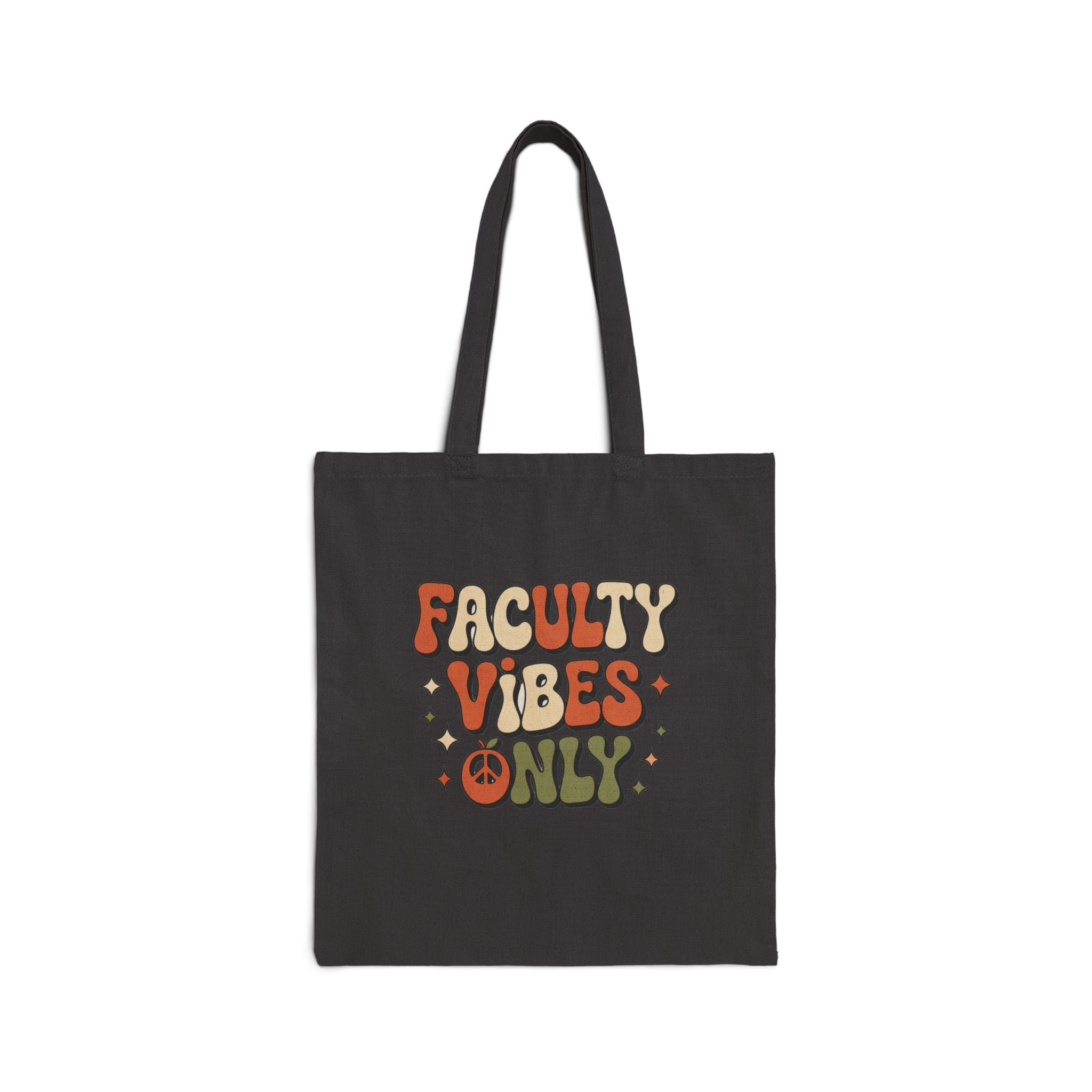 Faculty Vibes Only Tote Bag, Canvas Shopper, Eco-Friendly Gift, Teacher Appreciation, School Supplies