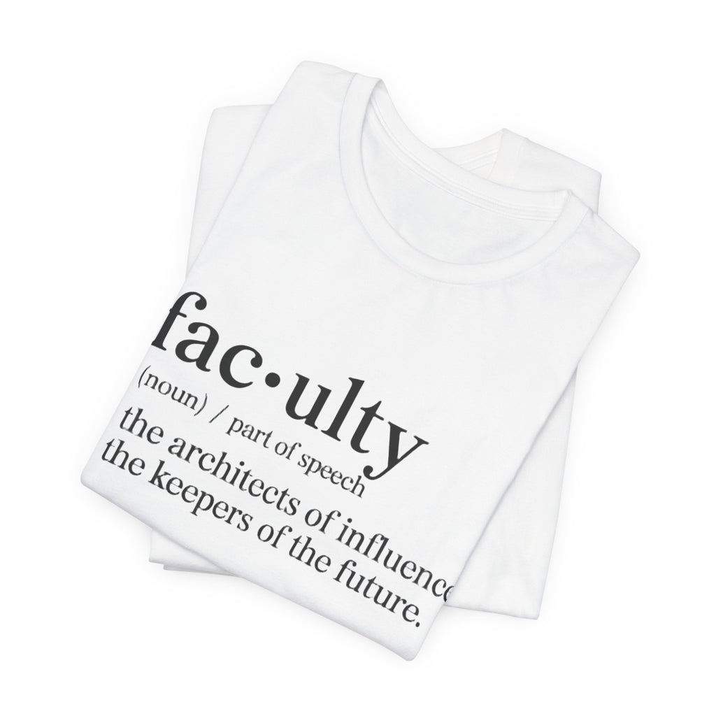 Faculty Definition T-Shirt – Academic Tee