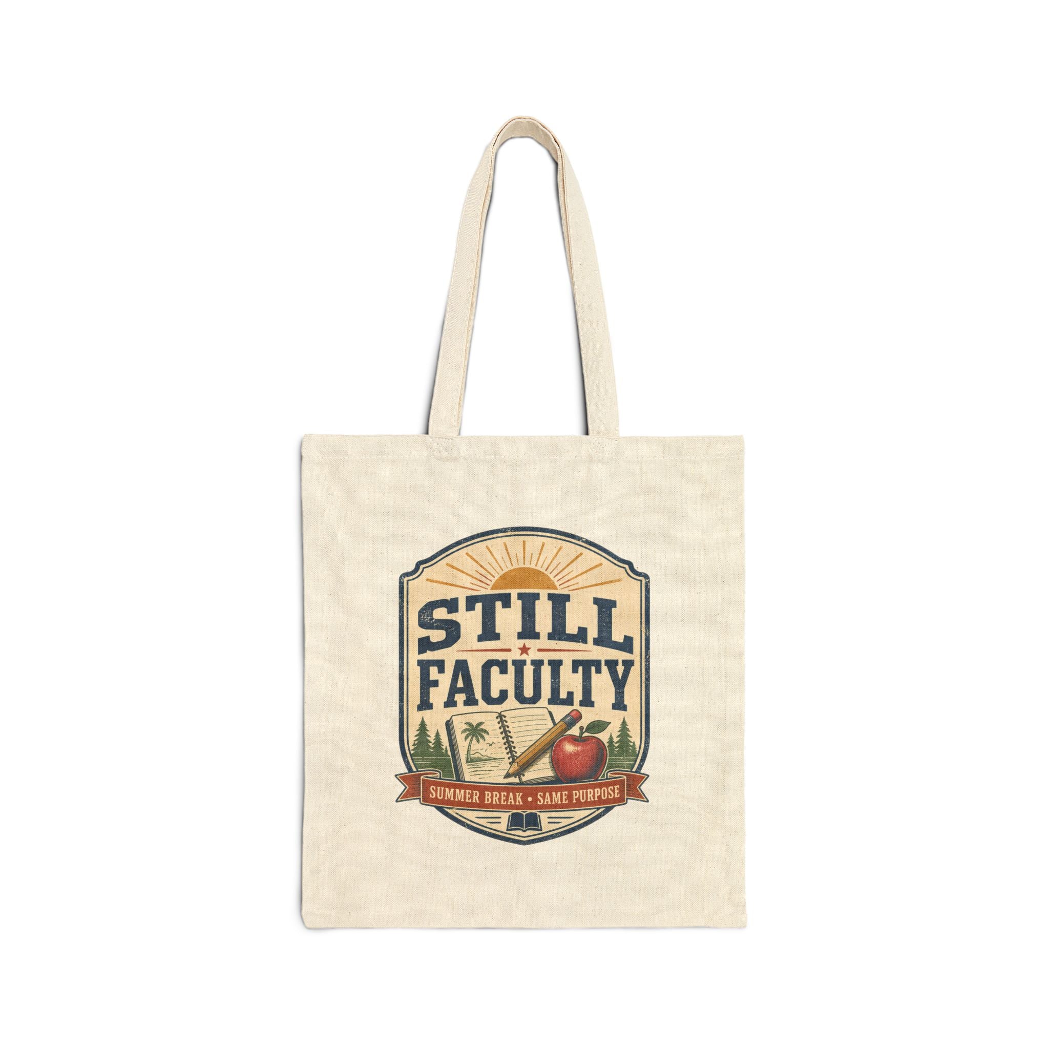 Tote Bag — "Still Faculty" Vintage Campus Tote for Teachers & Professors