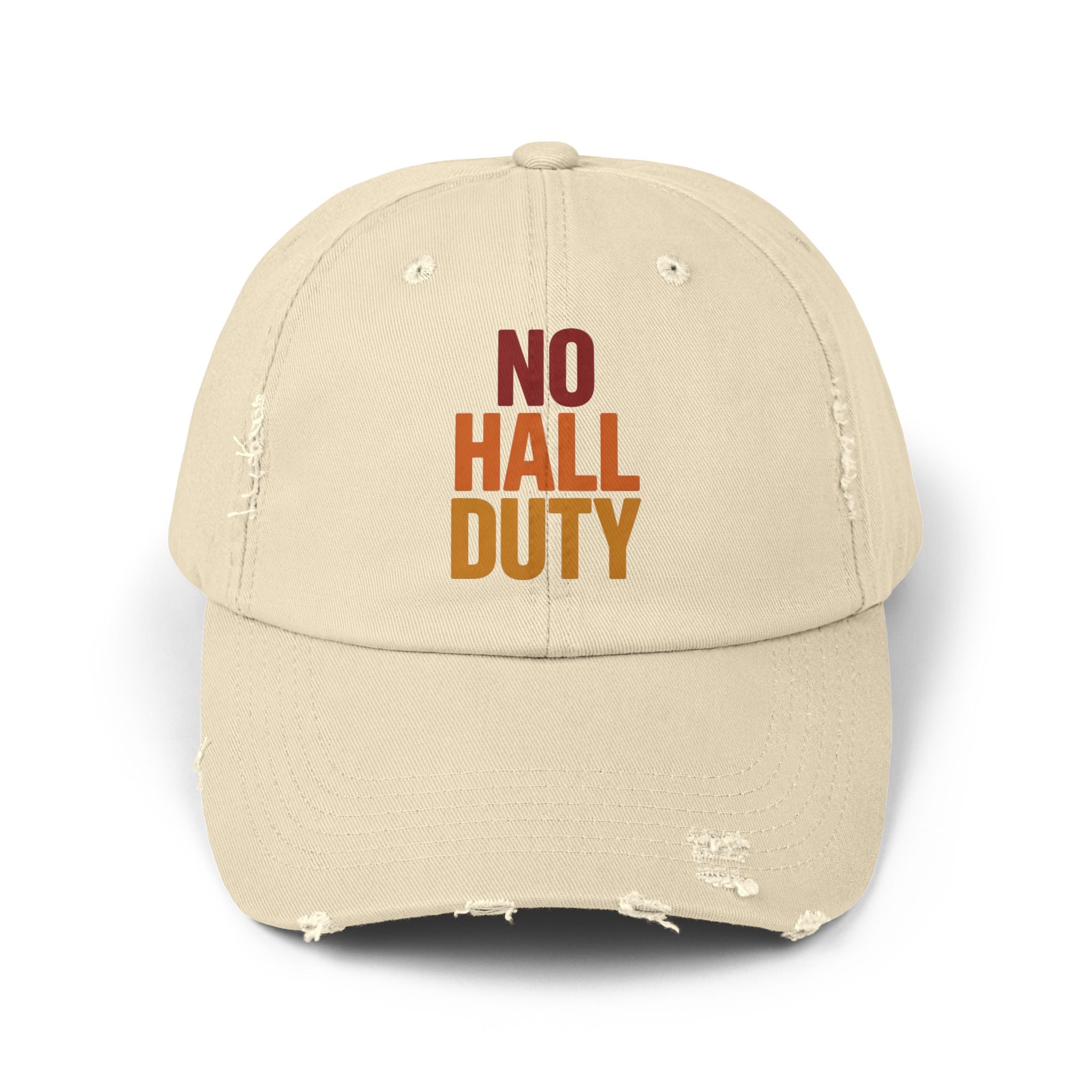 No Hall Duty Unisex Distressed Cap