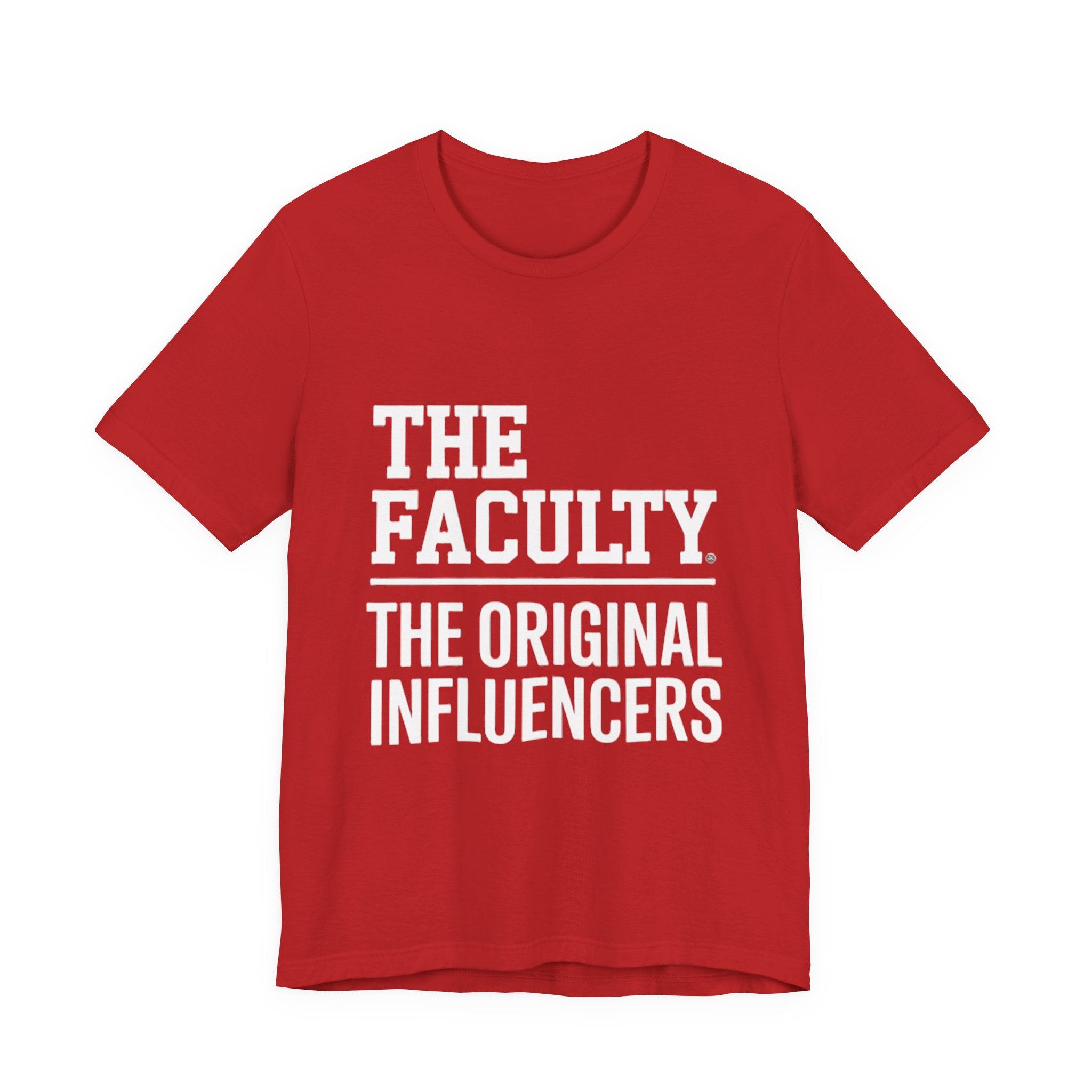 The Faculty: "The Original Influencers" Tee — Teacher Appreciation Shirt
