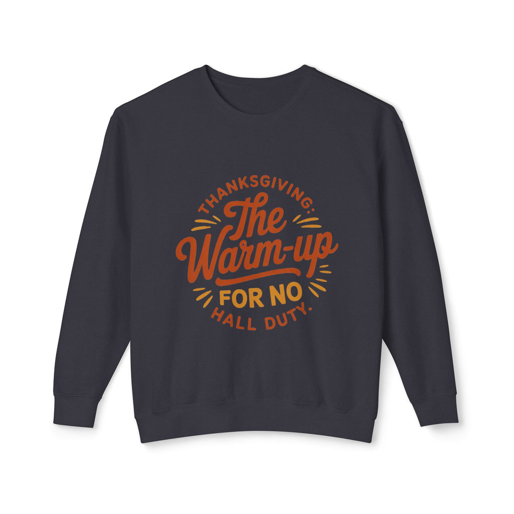 Thanksgiving Warm-Up Unisex Crewneck Sweatshirt