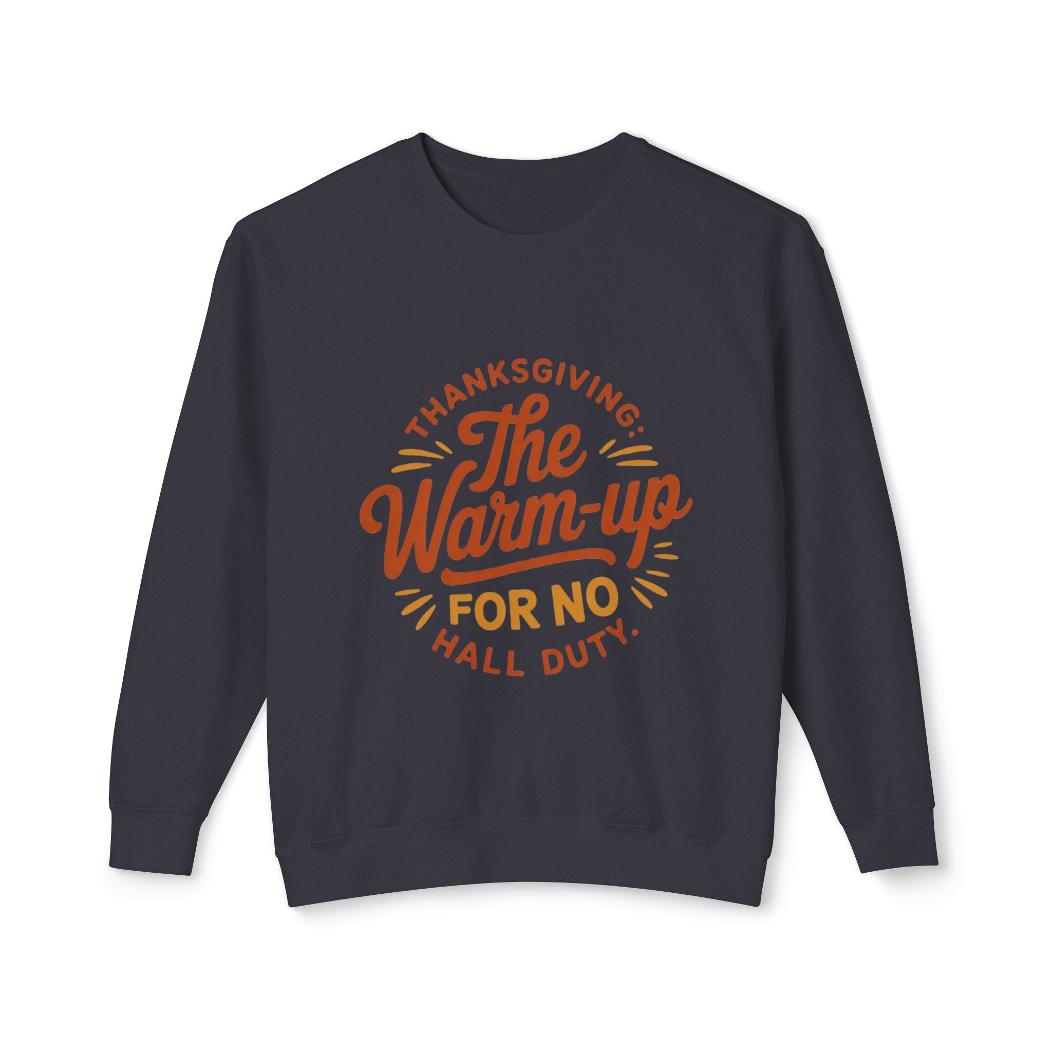 Thanksgiving Warm-Up Unisex Crewneck Sweatshirt