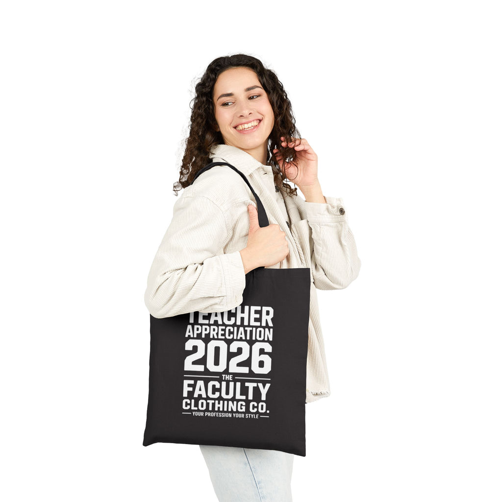 Teacher Appreciation 2026 Cotton Tote Bag – Faculty Clothing Co.