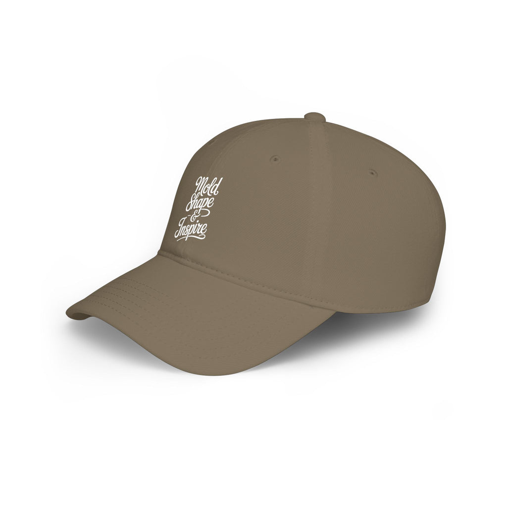 Low Profile Baseball Cap – "Mold, Shape & Inspire" Embroidered Motivational Hat