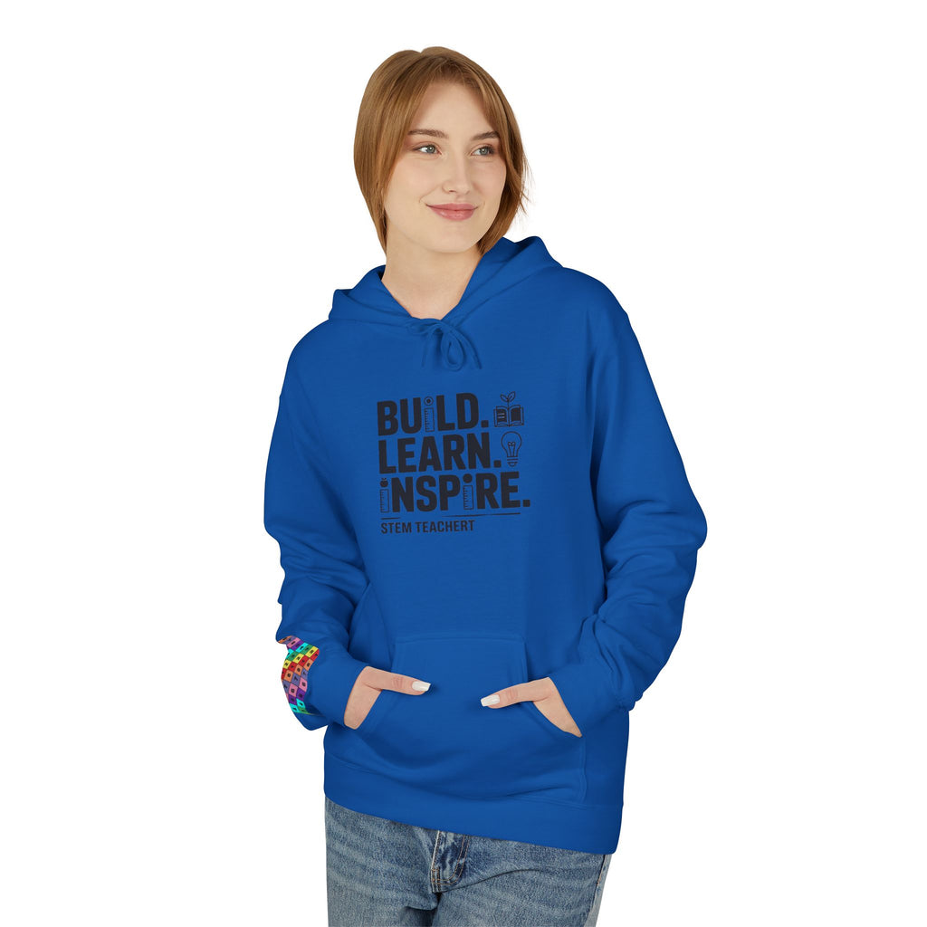 STEM Teacher Fleece Hoodie - Build, Learn, Inspire, Gift for Educators, Teacher Appreciation, Back to School