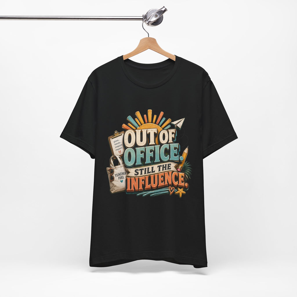 Out of Office Still the Influence T‑Shirt — Vacation & Influencer Beach Tee