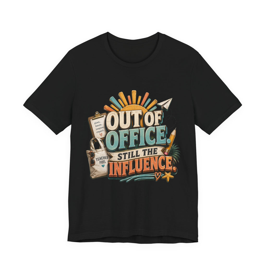 Out of Office Still the Influence T‑Shirt — Vacation & Influencer Beach Tee