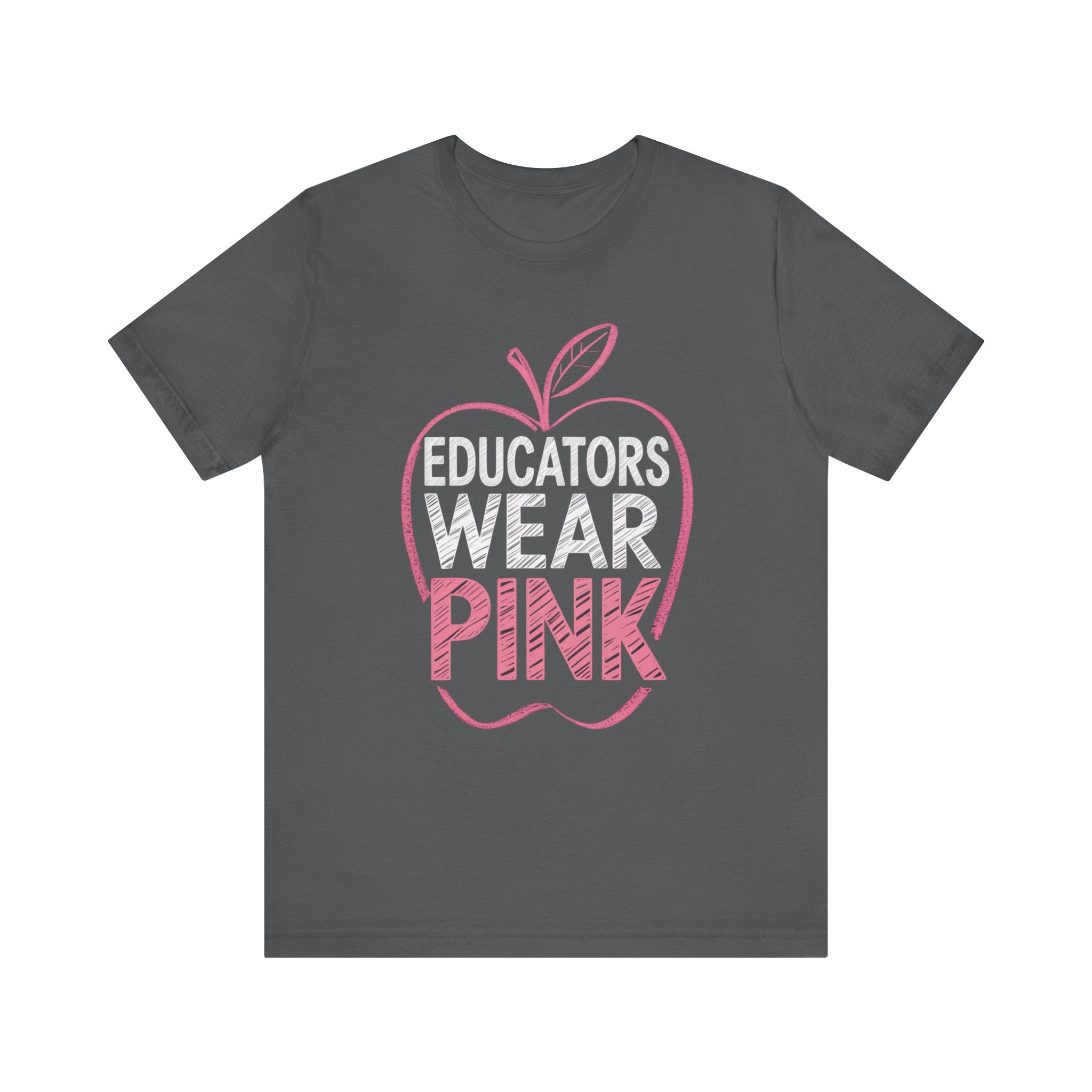 Educators Wear Pink Unisex Tee | Breast Cancer Awareness Shirt, Soft Cotton Tee, Education Support Apparel