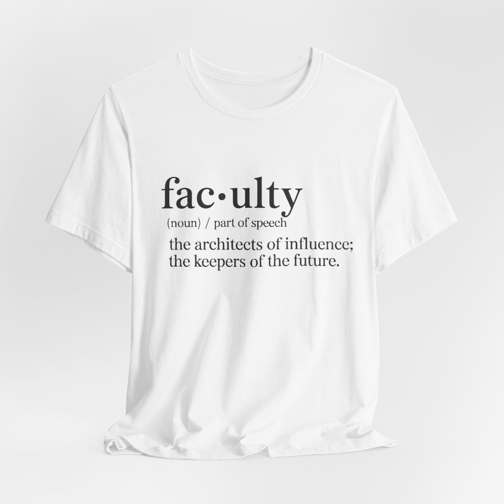 Faculty Definition T-Shirt – Academic Tee
