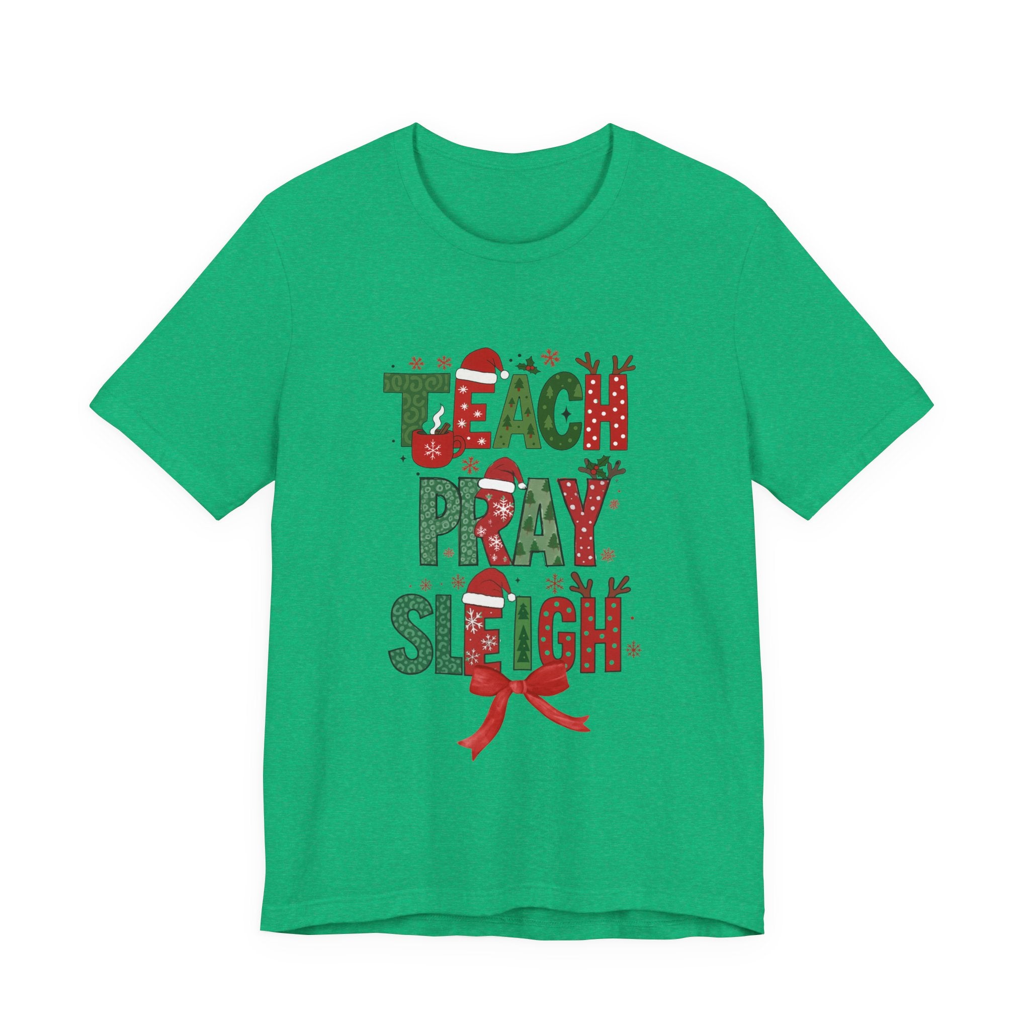 Teach Pray Sleigh Christmas Tee — Holiday Teacher Christmas Shirt