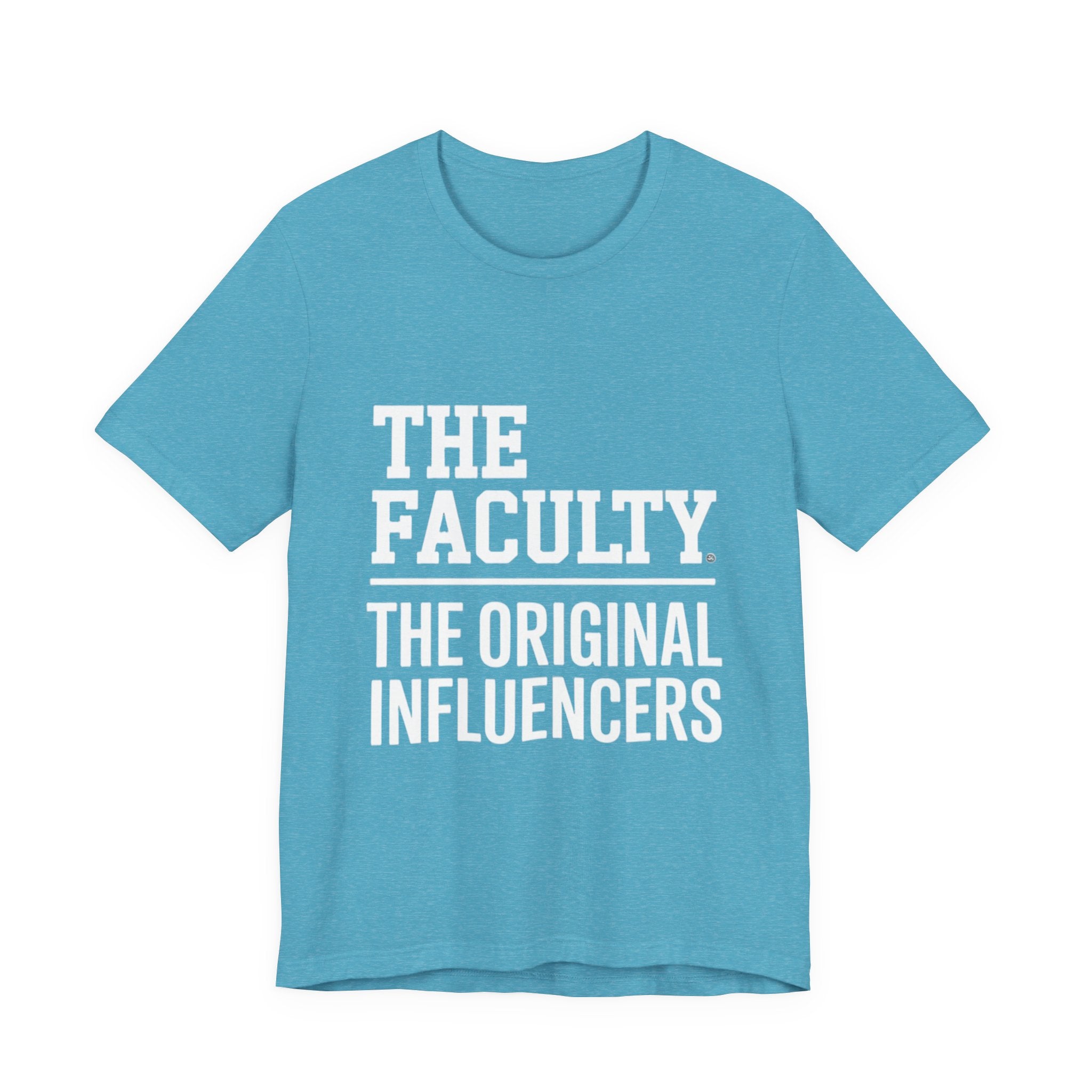 The Faculty: "The Original Influencers" Tee — Teacher Appreciation Shirt