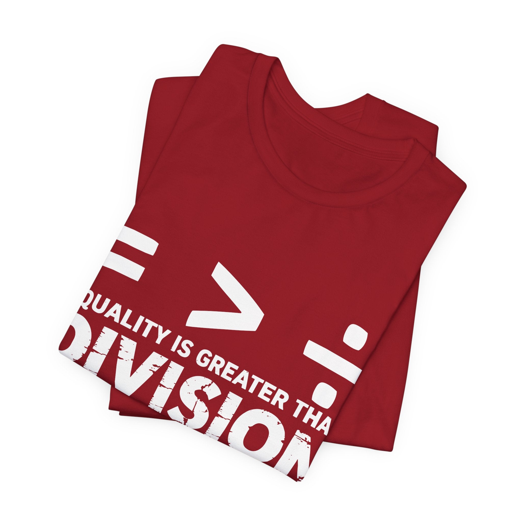 Equality Is Greater Than Division T-Shirt – Social Justice Message Tee