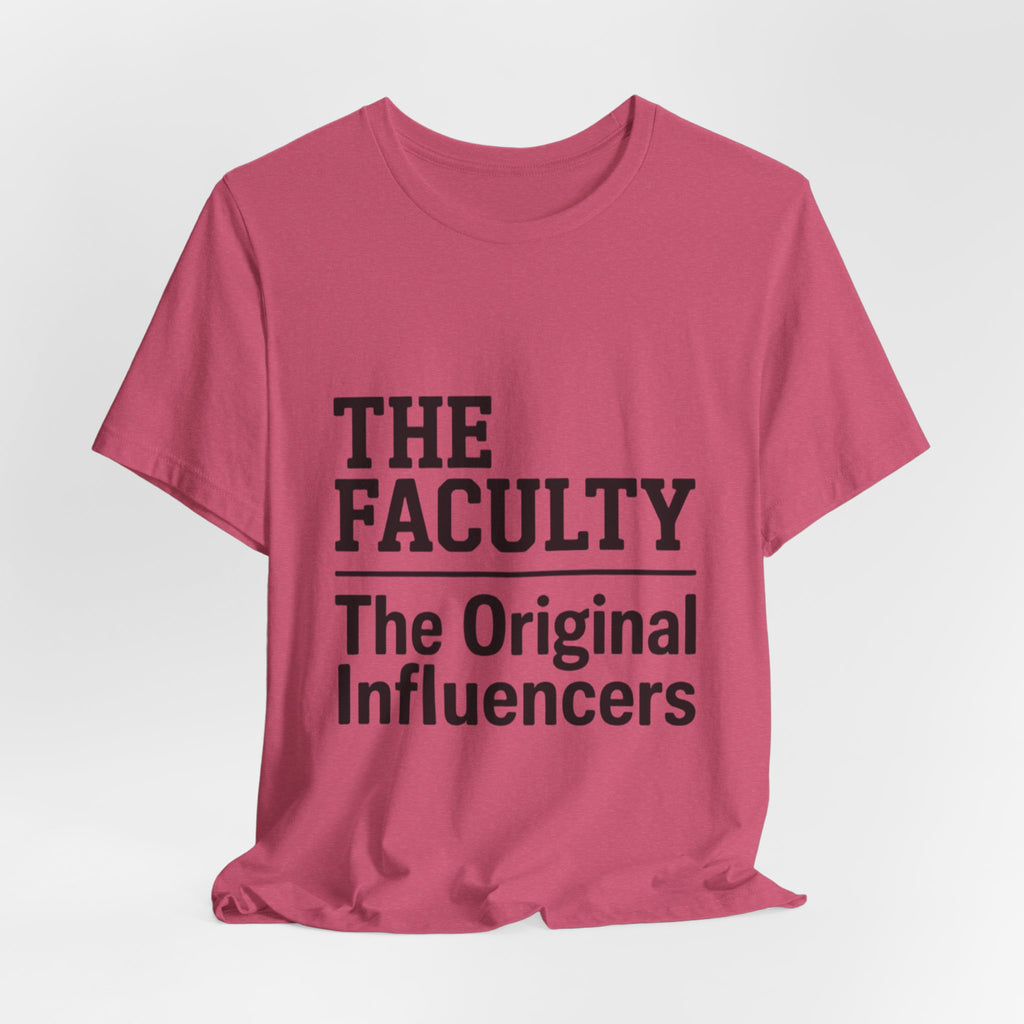 The Faculty - "The Original Influencers" Tee