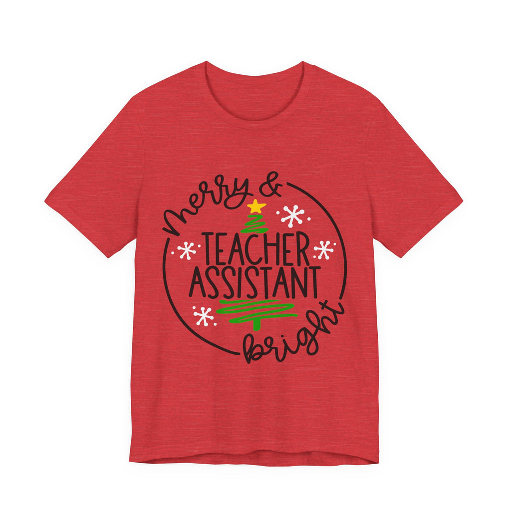 Teacher Assistant Christmas T‑Shirt — “Merry & Bright” Holiday Tee