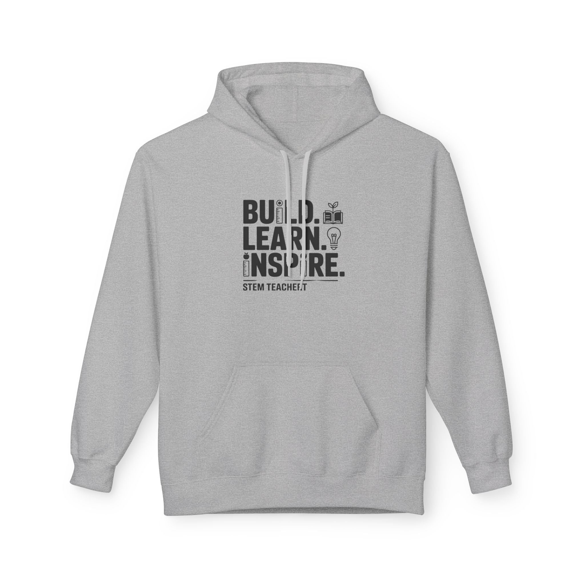 STEM Teacher Fleece Hoodie - Build, Learn, Inspire, Gift for Educators, Teacher Appreciation, Back to School