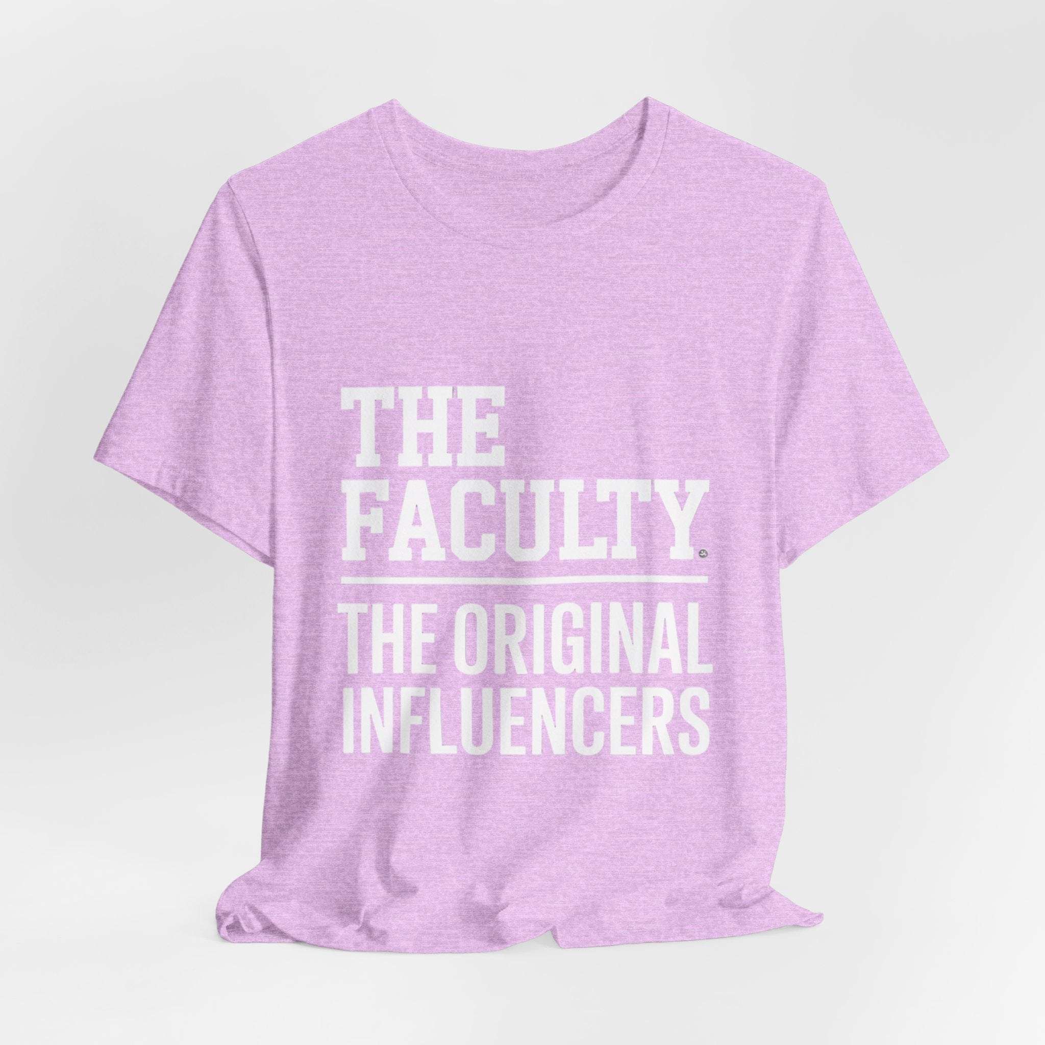The Faculty: "The Original Influencers" Tee — Teacher Appreciation Shirt