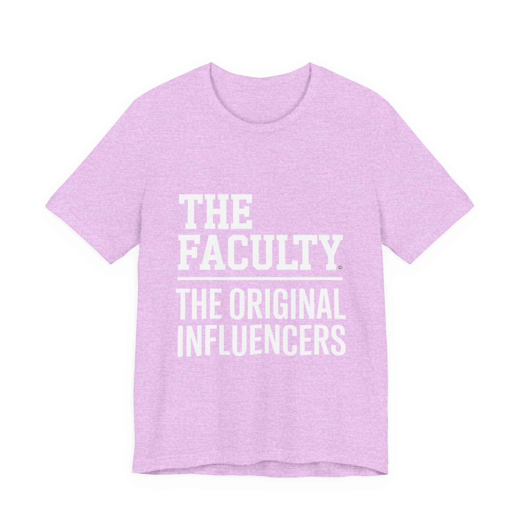 The Faculty: "The Original Influencers" Tee — Teacher Appreciation Shirt