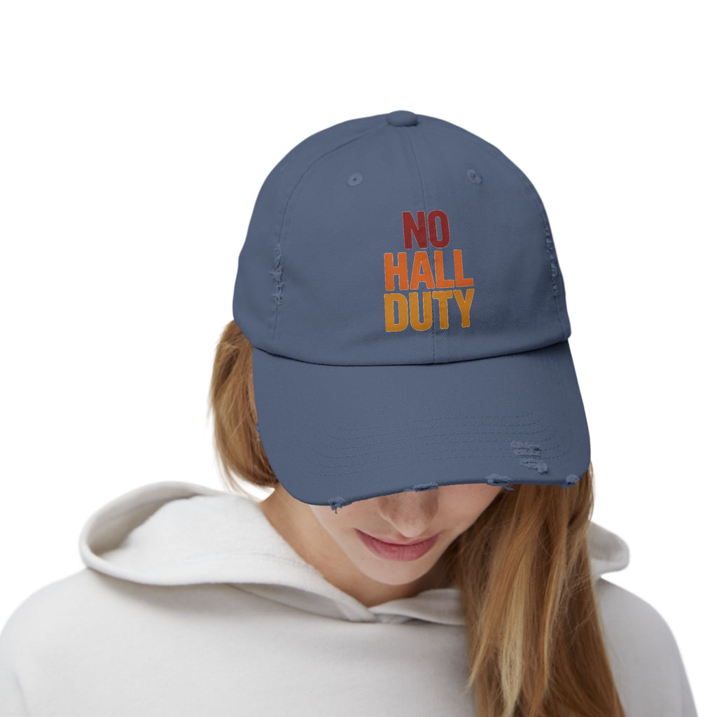 No Hall Duty Unisex Distressed Cap