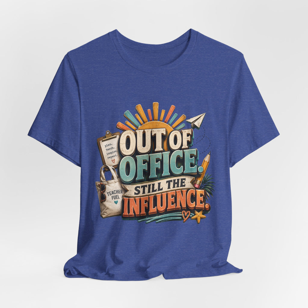 Out of Office Still the Influence T‑Shirt — Vacation & Influencer Beach Tee