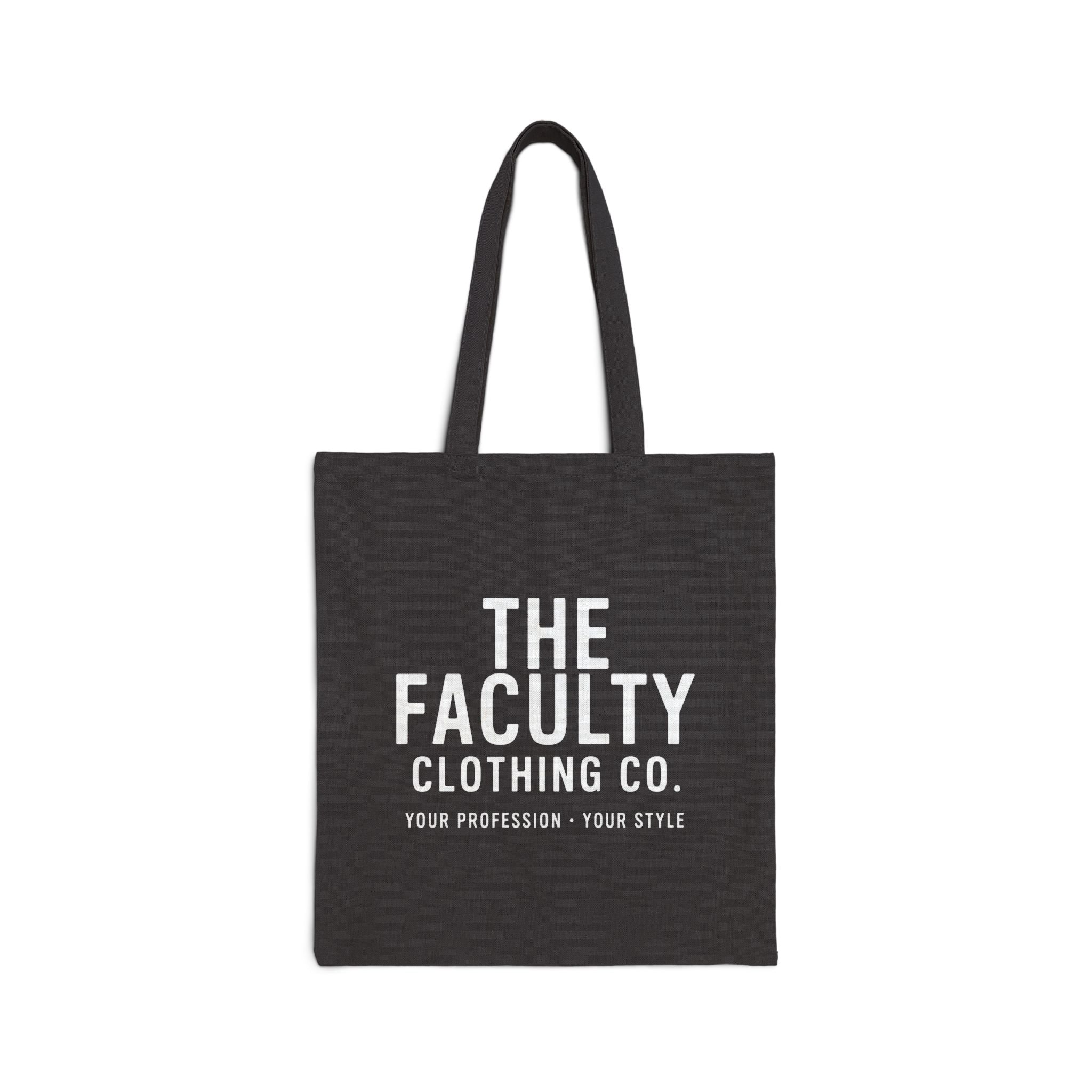 Tote Bag — The Faculty Clothing Co. Canvas Tote (Your Profession, Your Style)