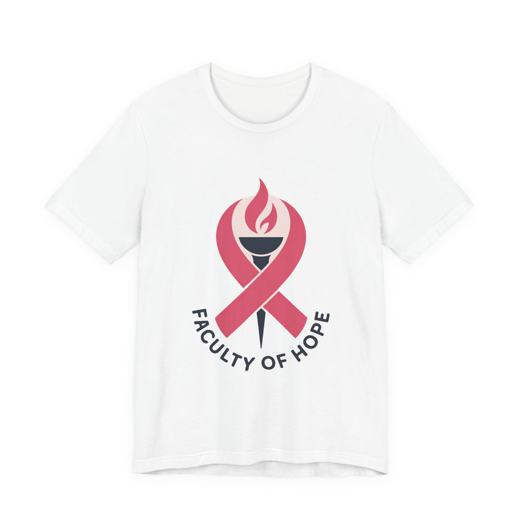 Faculty of Hope Unisex Jersey Tee - Inspirational T-Shirt, Cancer Awareness Shirt, Gift for Teachers, Supportive Apparel, Hope Merchandise
