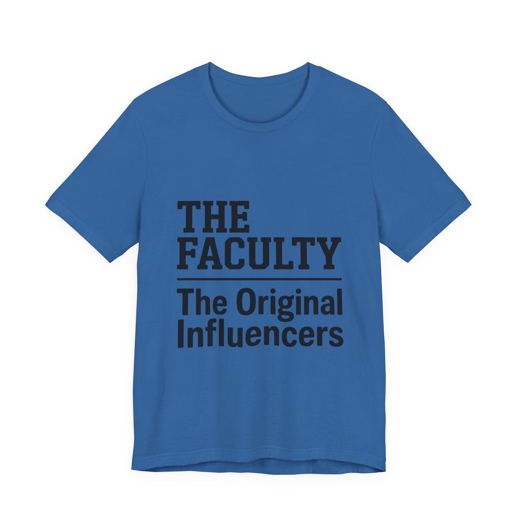 The Faculty - "The Original Influencers" Tee