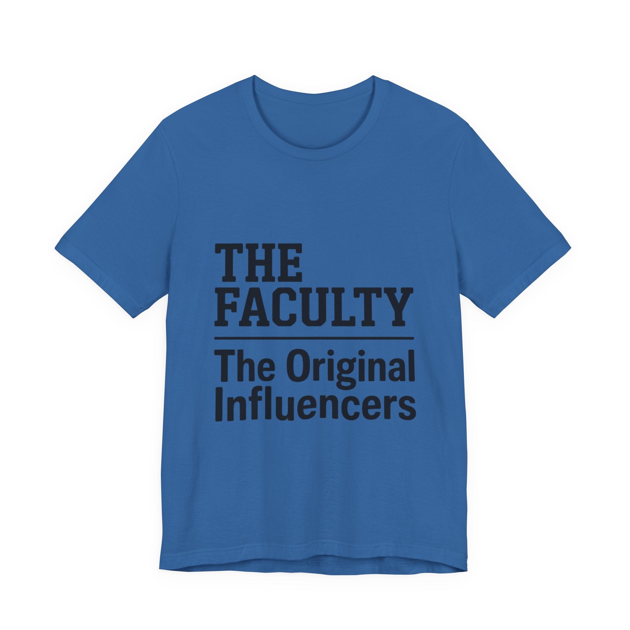 The Faculty - "The Original Influencers" Tee