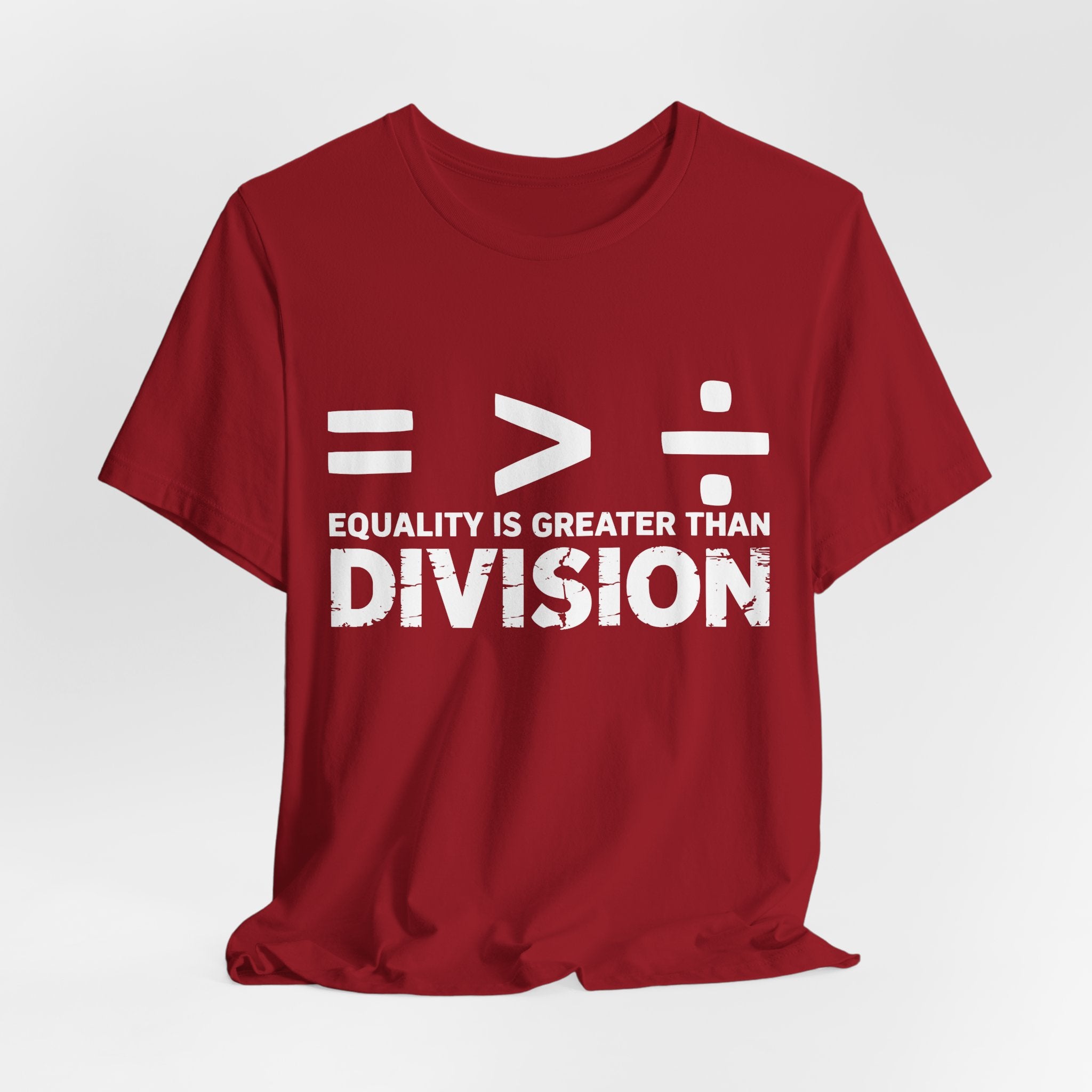 Equality Is Greater Than Division T-Shirt – Social Justice Message Tee