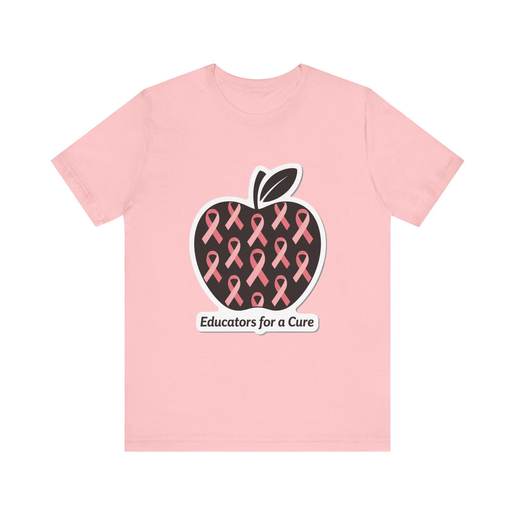 Educators for a Cure Unisex Short Sleeve Tee,  Breast Cancer Awareness Shirt
