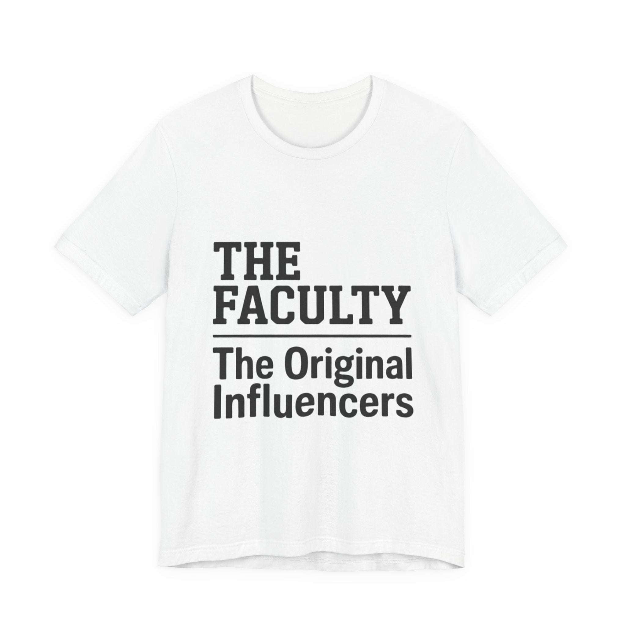 The Faculty - "The Original Influencers" Tee