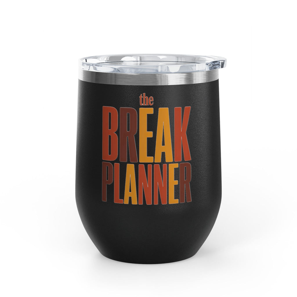 The Break Planner Wine Tumbler, 12oz