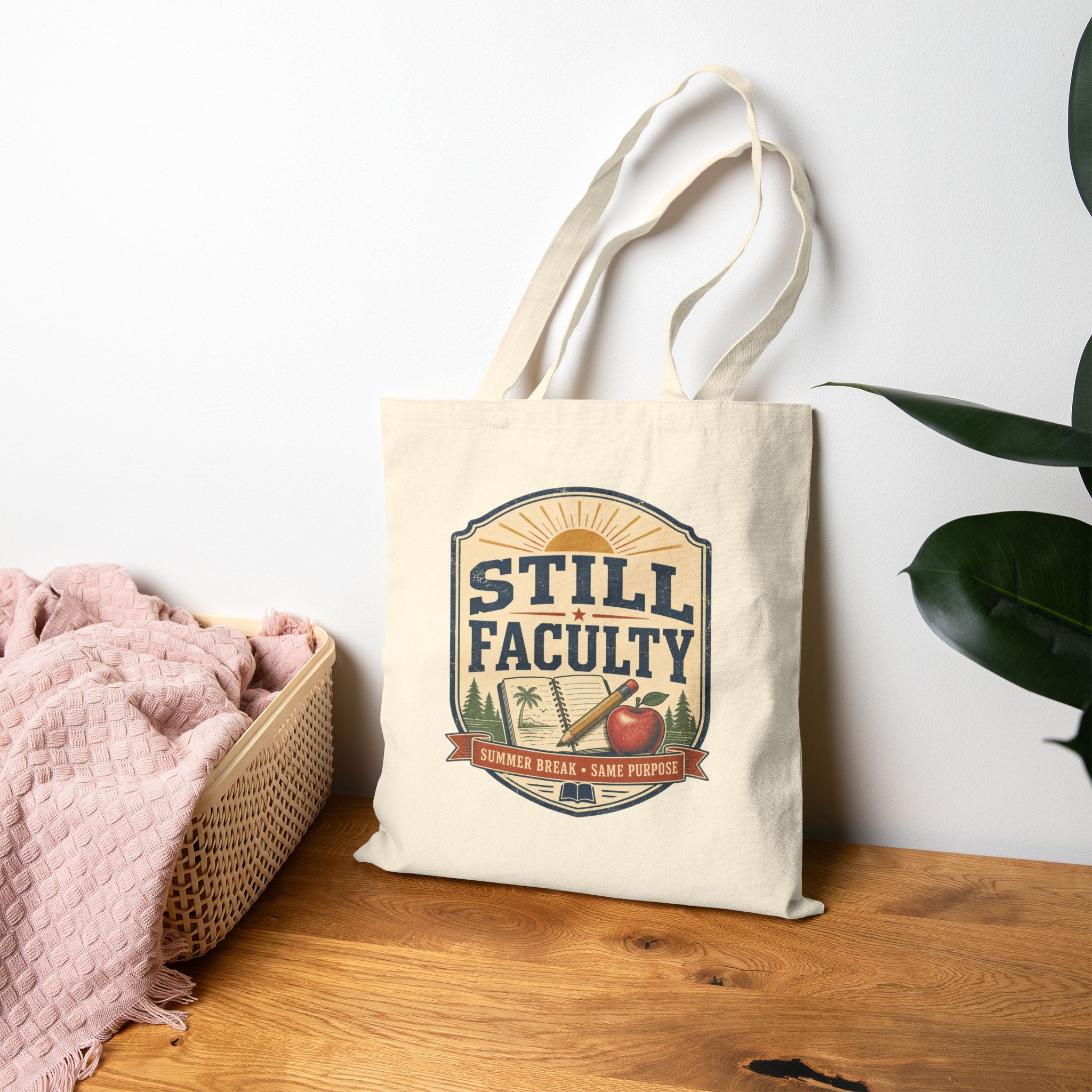 Tote Bag — "Still Faculty" Vintage Campus Tote for Teachers & Professors