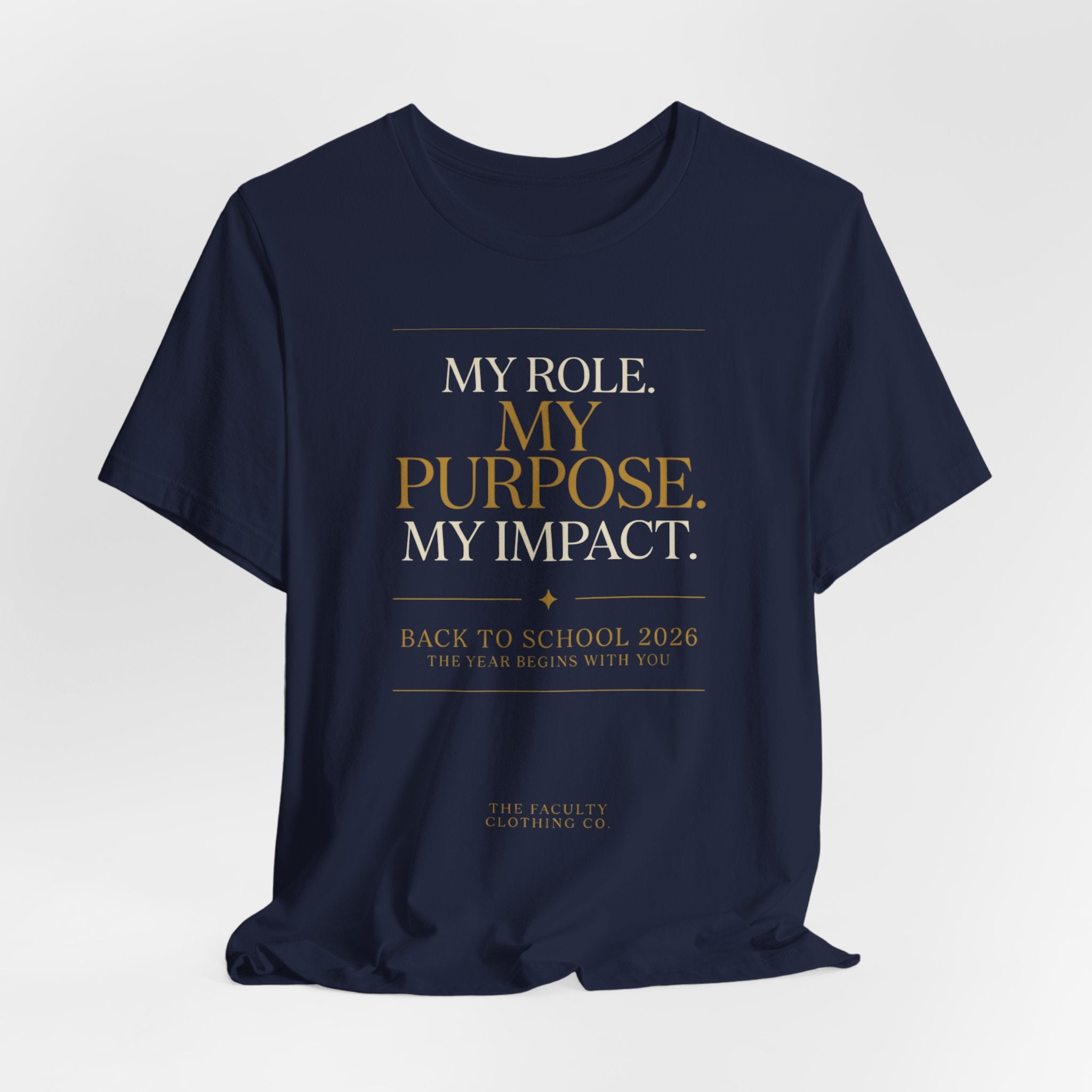 My Role. My Purpose. My Impact. – Inspirational Back to School Tee