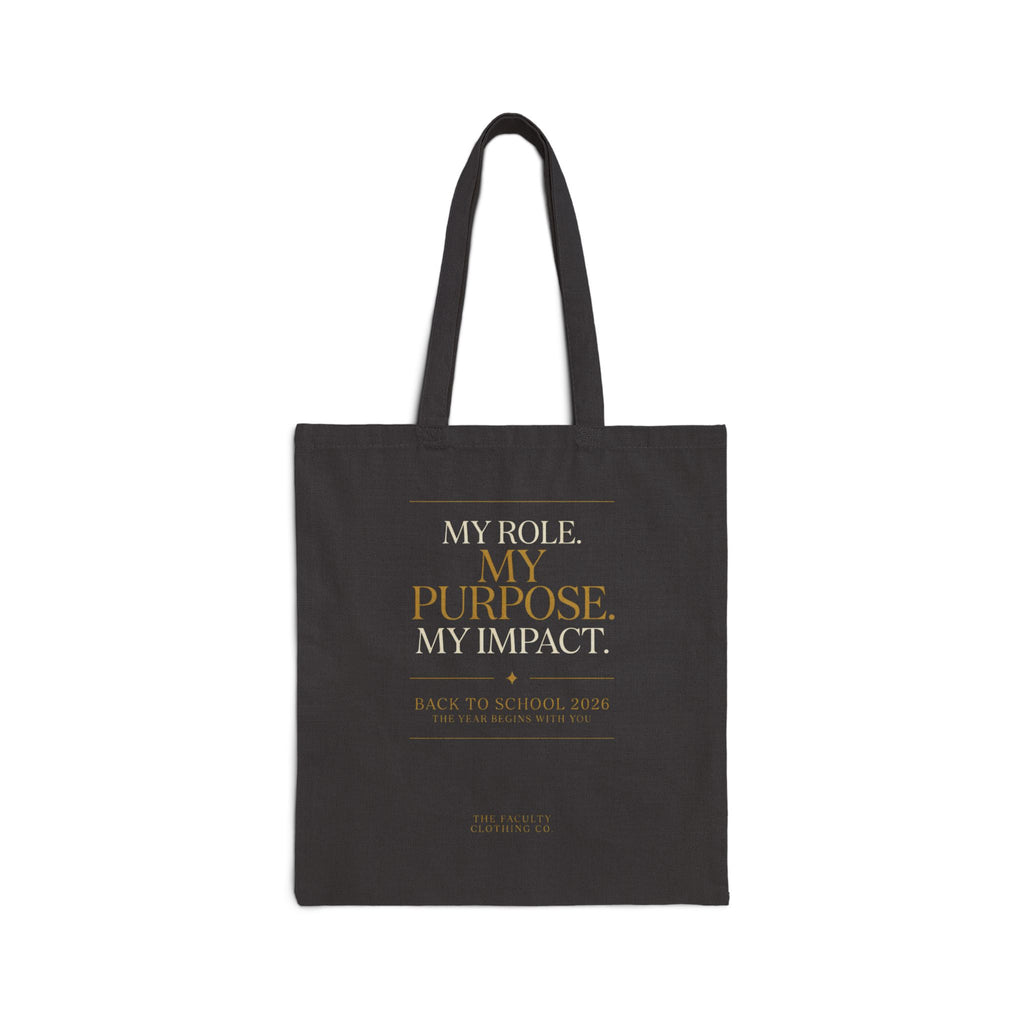 Canvas Tote Bag — “My Role. My Purpose. My Impact.” Inspirational Teacher Tote