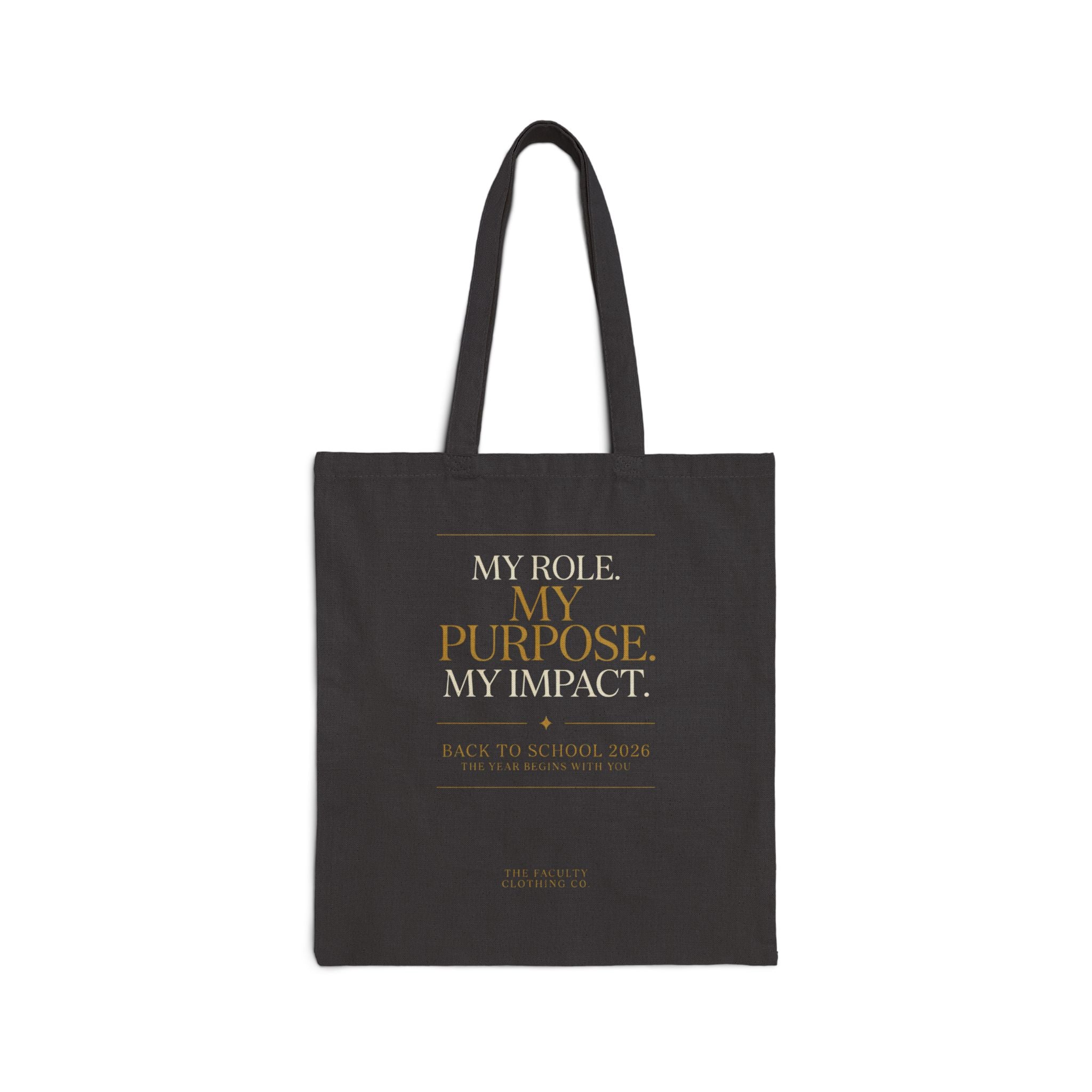 Canvas Tote Bag — “My Role. My Purpose. My Impact.” Inspirational Teacher Tote