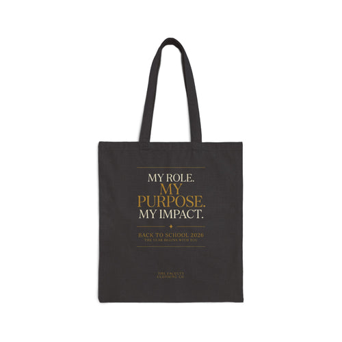 Canvas Tote Bag — “My Role. My Purpose. My Impact.” Inspirational Teacher Tote