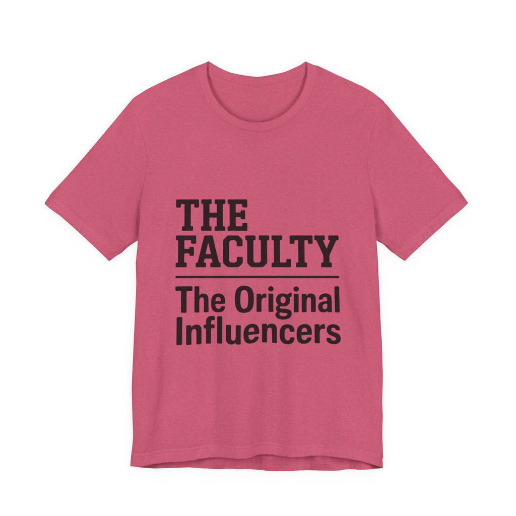 The Faculty - "The Original Influencers" Tee