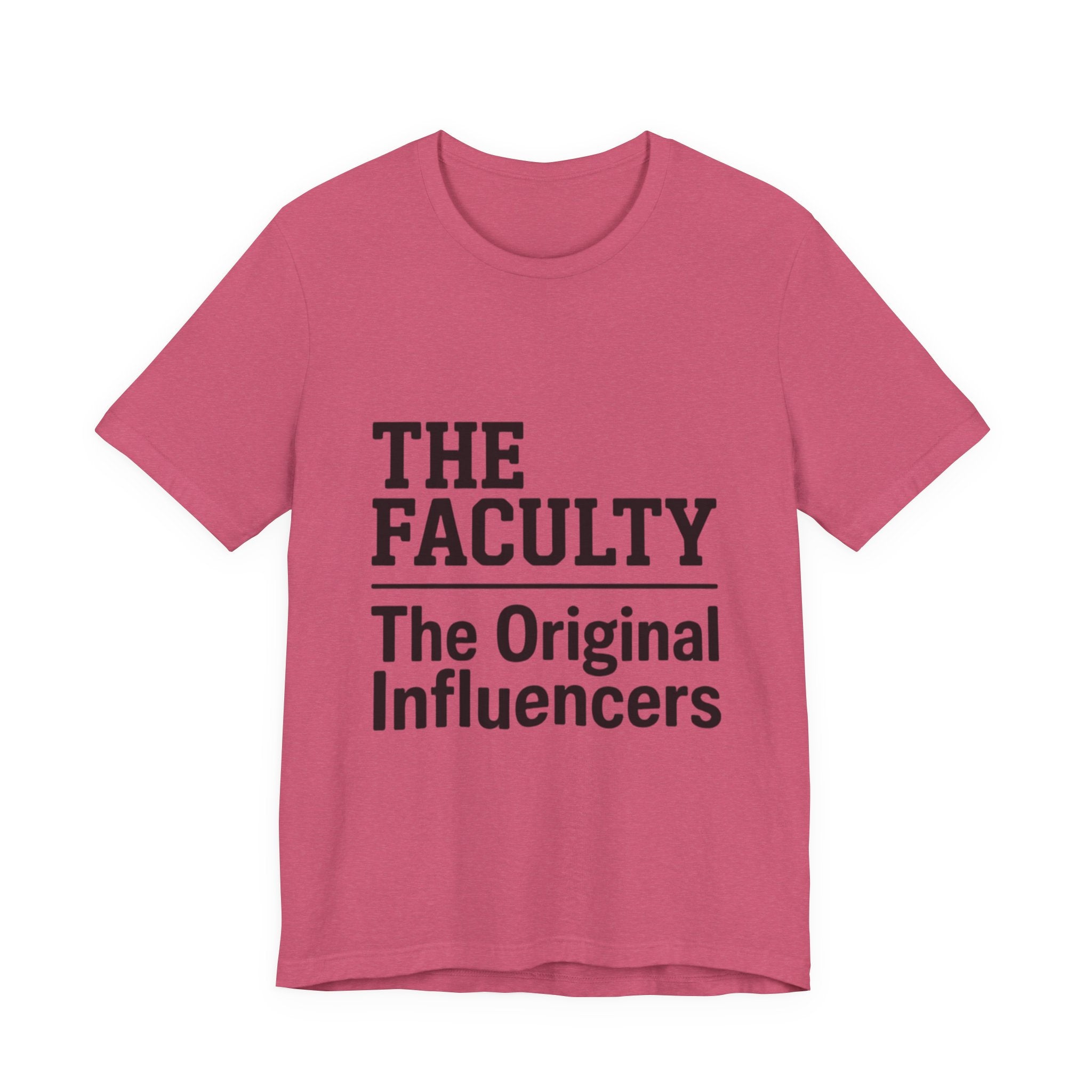 The Faculty - "The Original Influencers" Tee